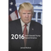 2016: How Donald Trump Saved America