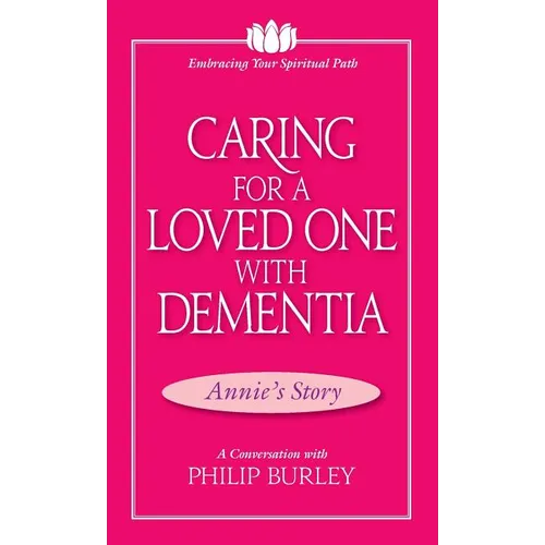 Caring for a Loved One with Dementia: A Conversation with Philip Burley
