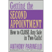 Getting the Second Appointment: How to Close Any Sale in Two Calls!