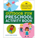 Outdoor Fun Preschool Activity Book: 80 Skill-Building Activities for Outside Play