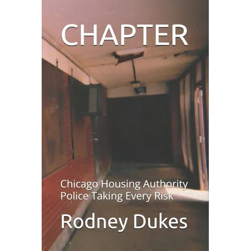 Chapter: Chicago Housing Authority Police Taking Every Risk