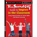 The Second City Guide to Improv in the Classroom: Using Improvisation to Teach Skills and Boost Learning