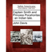 Captain Smith and Princess Pocahontas: An Indian Tale.