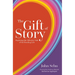 The Gift of Story: Exploring the Affective Side of the Reading Life
