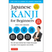Japanese Kanji for Beginners: (Jlpt Levels N5 & N4) First Steps to Learn the Basic Japanese Characters [Includes Online Audio & Printable Flash Cards]