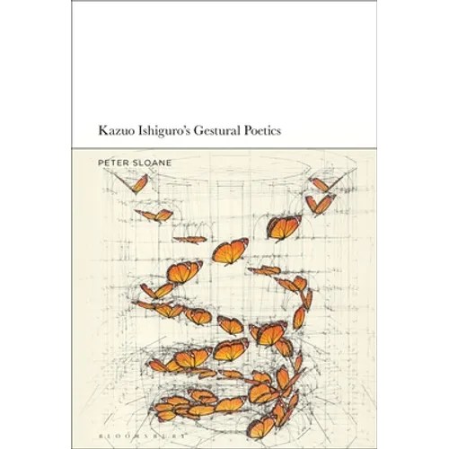 Kazuo Ishiguro's Gestural Poetics