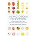 The Microbiome Connection: Your Guide to Ibs, Sibo, and Low-Fermentation Eating