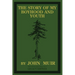 The Story Of My Boyhood And Youth (Legacy Edition): The Formative Years Of John Muir And The Becoming Of The Wandering Naturalist