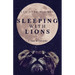 Sleeping With Lions: A Year in Tanzania