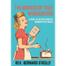 The Mirror of True Womanhood: A Book of Instruction for Women in the World