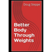 Better Body Through Weights