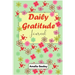 Daily Gratitude Book: Start Everyday with Gratitude, Good Days Start with Gratitude, Practice Gratitude and Mindfulness