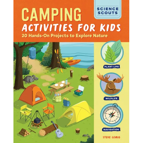 Camping Activities for Kids: 20 Hands-On Projects to Explore Nature