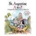 St. Augustine A to Z: A Young Reader's Guie to America's Oldest City