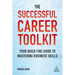 The Successful Career Toolkit: Your Quick Fire Guide to Mastering Business Skills