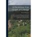 A Proposal For Humbling Spain: Written In 1711. By A Person Of Distinction. And Now First Printed From The Manuscript. To Which Are Added, Some Consi