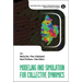 Modeling and Simulation for Collective Dynamics