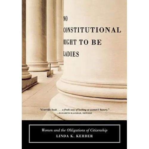 No Constitutional Right to Be Ladies: Women and the Obligations of Citizenship