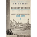Reconstruction Updated Edition: America's Unfinished Revolution, 1863-1877