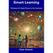 Smart Learning: Techniques for Digital Fluency in the Classroom