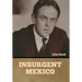 Insurgent Mexico