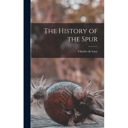 The History of the Spur