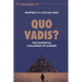 Quo Vadis?: The Existential Challenges of Leaders