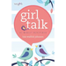Girl Talk: 52 Weekly Devotions