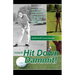 Hit Down Dammit!: (The Key to Golf)