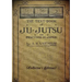 THE TEXT-BOOK of JU-JUTSU as practised in Japan (Collector's Edition)