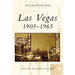 Las Vegas: 1905-1965