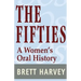 The Fifties: A Women's Oral History