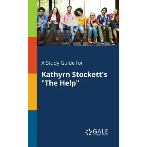 A Study Guide for Kathyrn Stockett's "The Help"