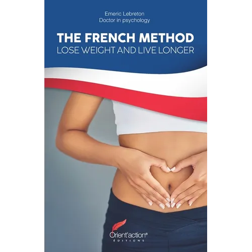 The French Method: Lose weight and live longer
