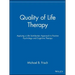 Quality of Life Therapy: Applying a Life Satisfaction Approach to Positive Psychology and Cognitive Therapy