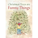 Christmas Trees are Funny Things