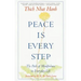 Peace is Every Step: The Path of Mindfulness in Everyday Life
