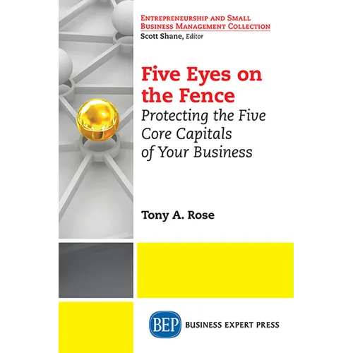 Five Eyes On the Fence: Protecting the Five Core Capitals of Your Business