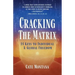 Cracking the Matrix: 14 Keys to Individual & Global Freedom