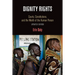 Dignity Rights: Courts, Constitutions, and the Worth of the Human Person