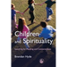 Children and Spirituality: Searching for Meaning and Connectedness