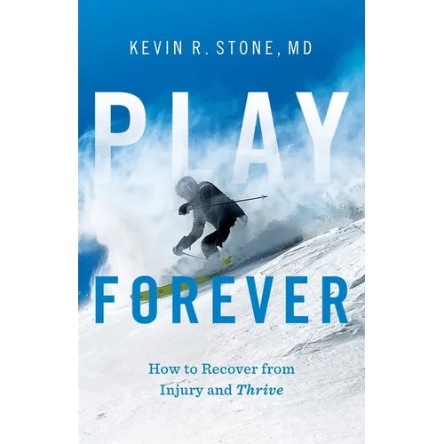 Play Forever: How to Recover From Injury and Thrive