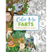 Color Me Farts: A Hilarious Adult Coloring Book