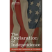 The Declaration of Independence: including Brief Biographies of Its Signers