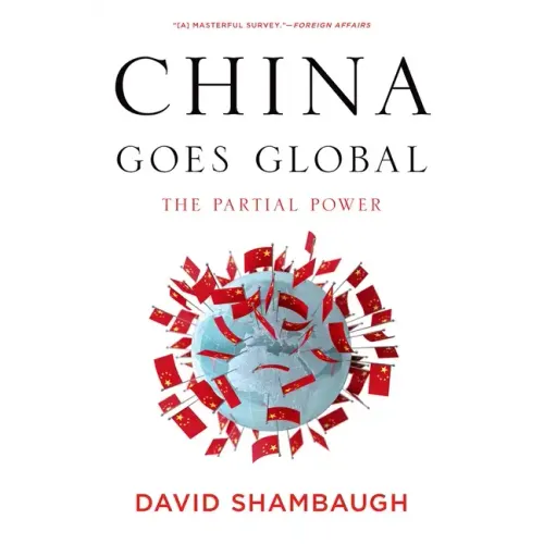China Goes Global: The Partial Power
