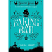 Baking Bad: A Cozy Mystery (With Dragons)