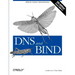 DNS and Bind: Help for System Administrators
