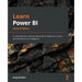 Learn Power BI - Second Edition: A comprehensive, step-by-step guide for beginners to learn real-world business intelligence