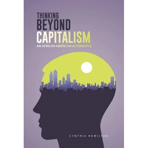 Thinking Beyond Capitalism: An African American Alternative