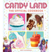 Candy Land: The Official Cookbook